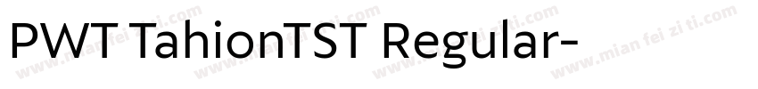 PWT TahionTST Regular字体转换